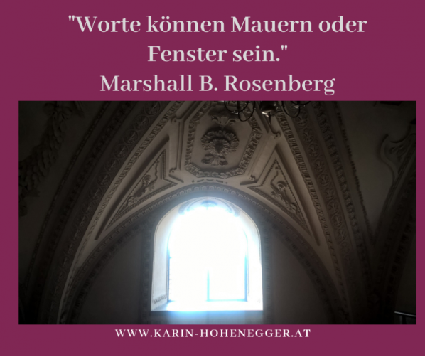 Worte können Mauern oder Fenster sein